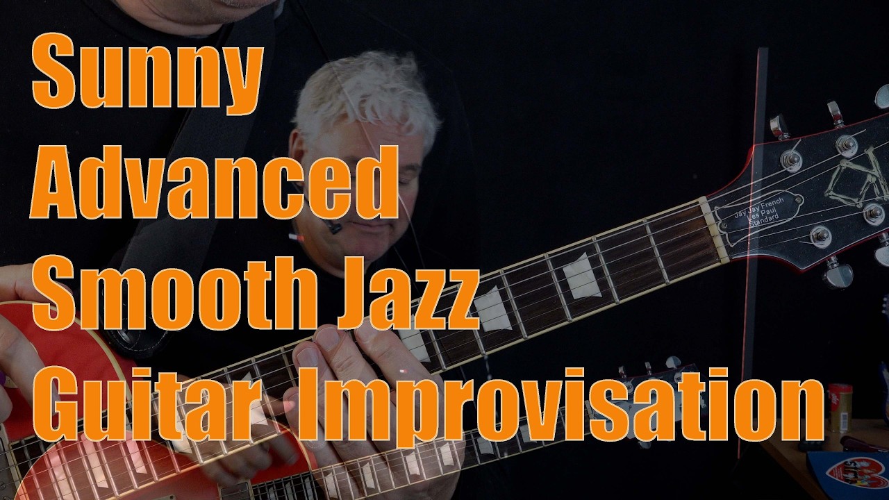 Sunny - Advanced Smooth Jazz Guitar Improvisation