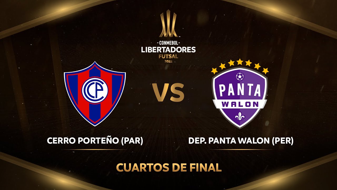 TRANSMISIÓN EN VIVO: CERRO PORTEÑO VS. PANTA WALON | CUARTOS DE FINAL CONMEBOL LIBERTADORES FUTSAL