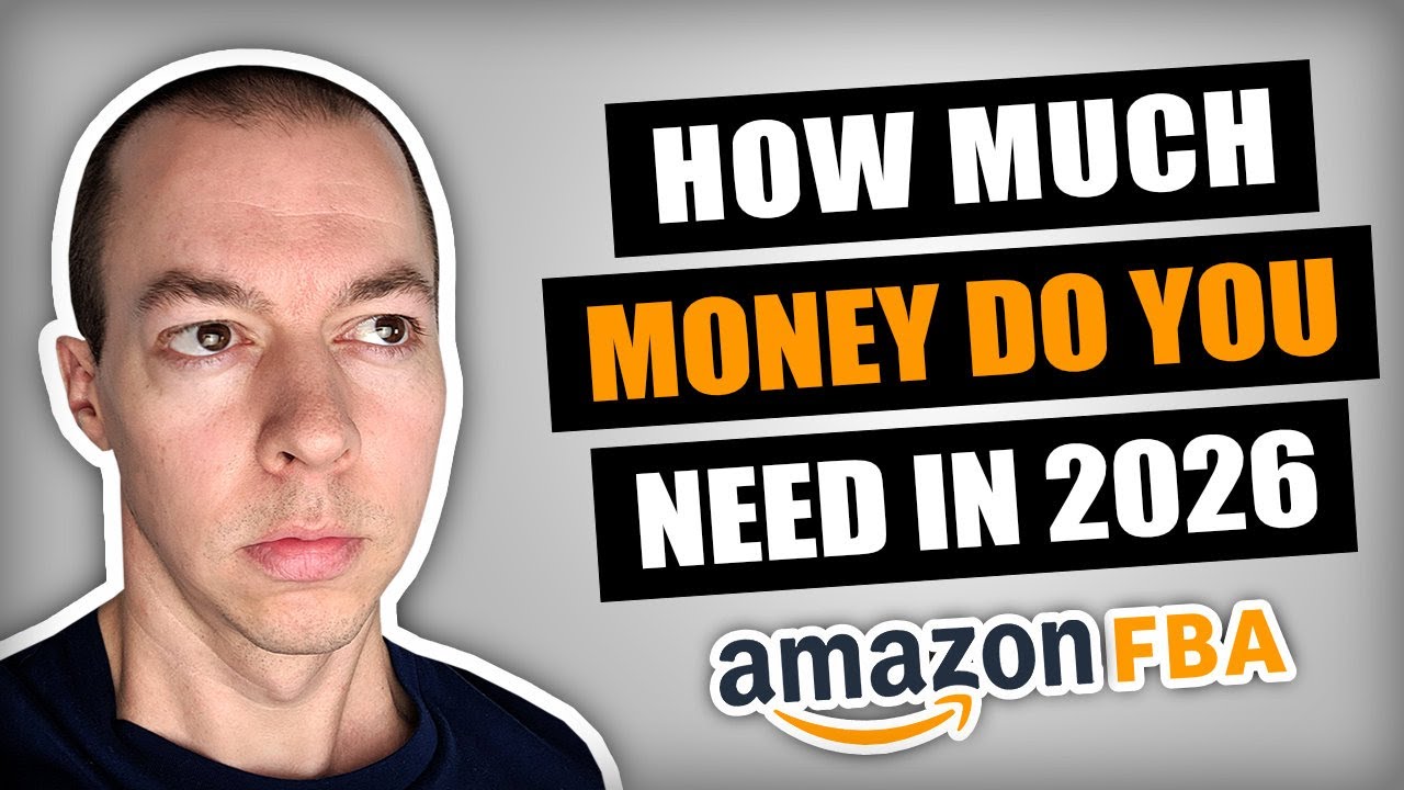 How Much Money Do You Need To Start Amazon FBA in 2026? (Amazon FBA Startup Costs UK)