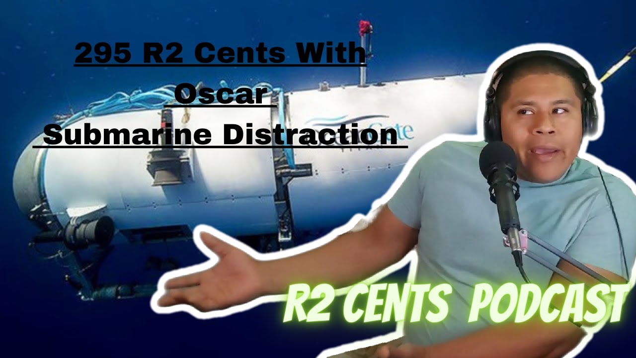 295 R2 Cents With Oscar Submarine Distraction
