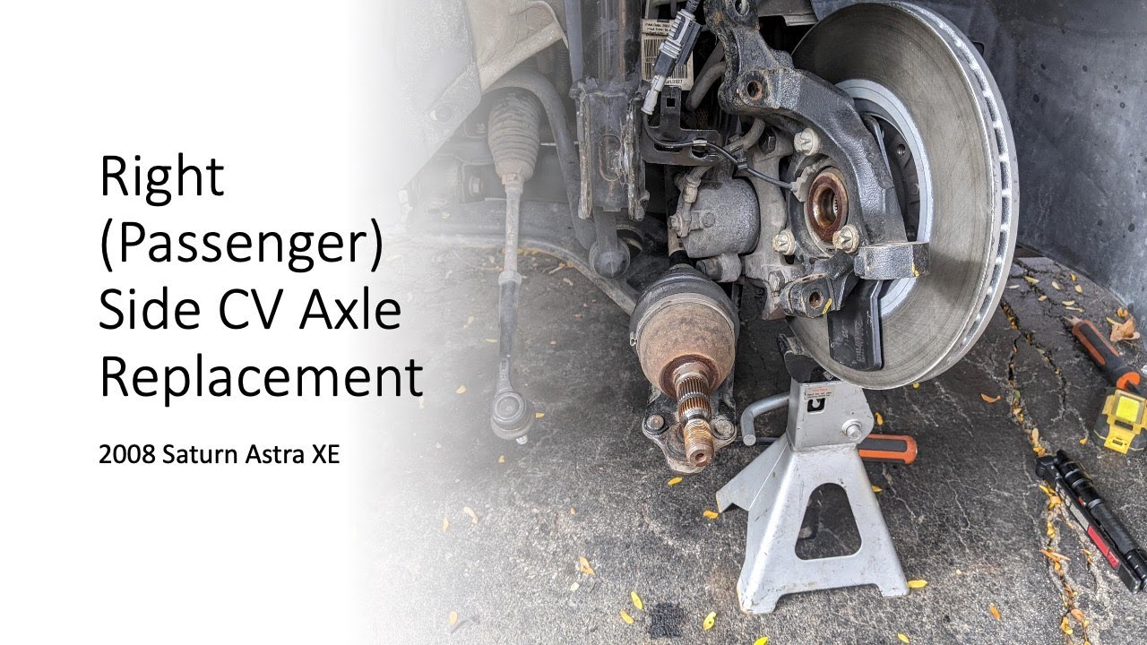 08 Astra Axle Replacement