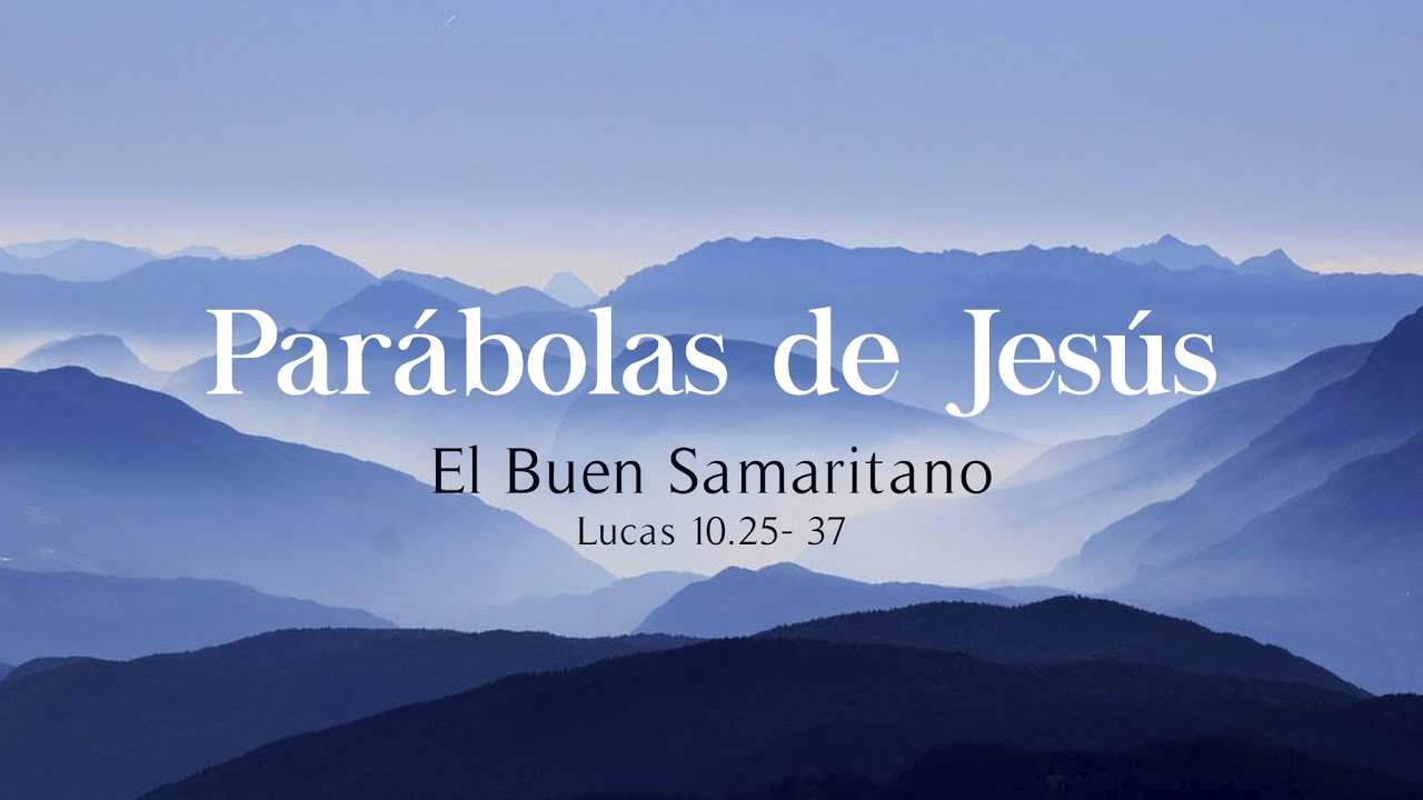 El Buen Samaritano - Lucas 10. 25-37