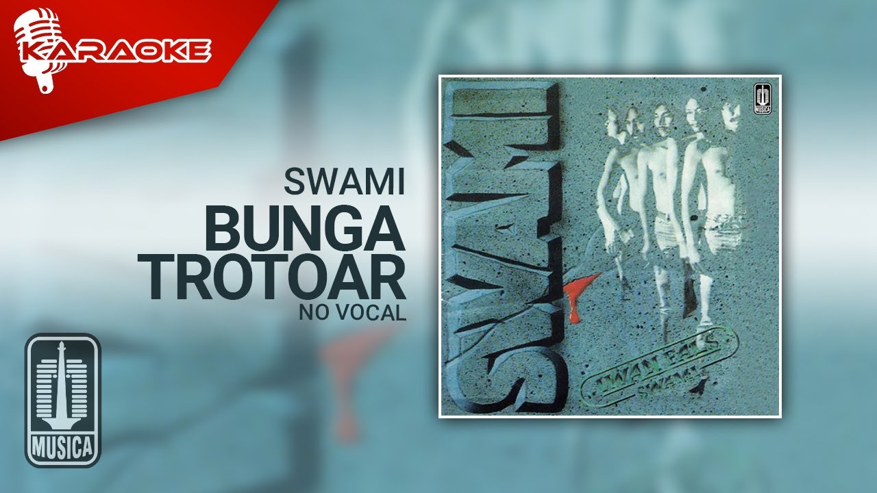 SWAMI - Bunga Trotoar (Karaoke Video) | No Vocal