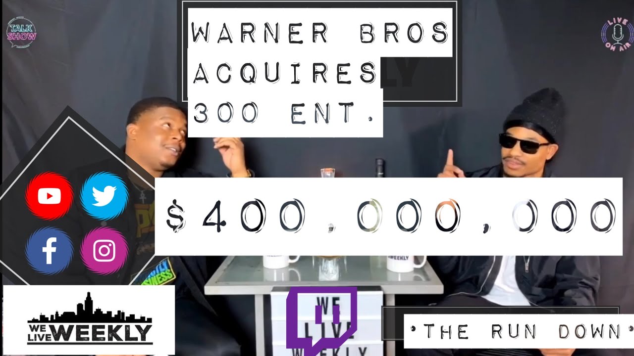 WarnerBros acquired 300Ent. | The Run Down | We Live Weekly