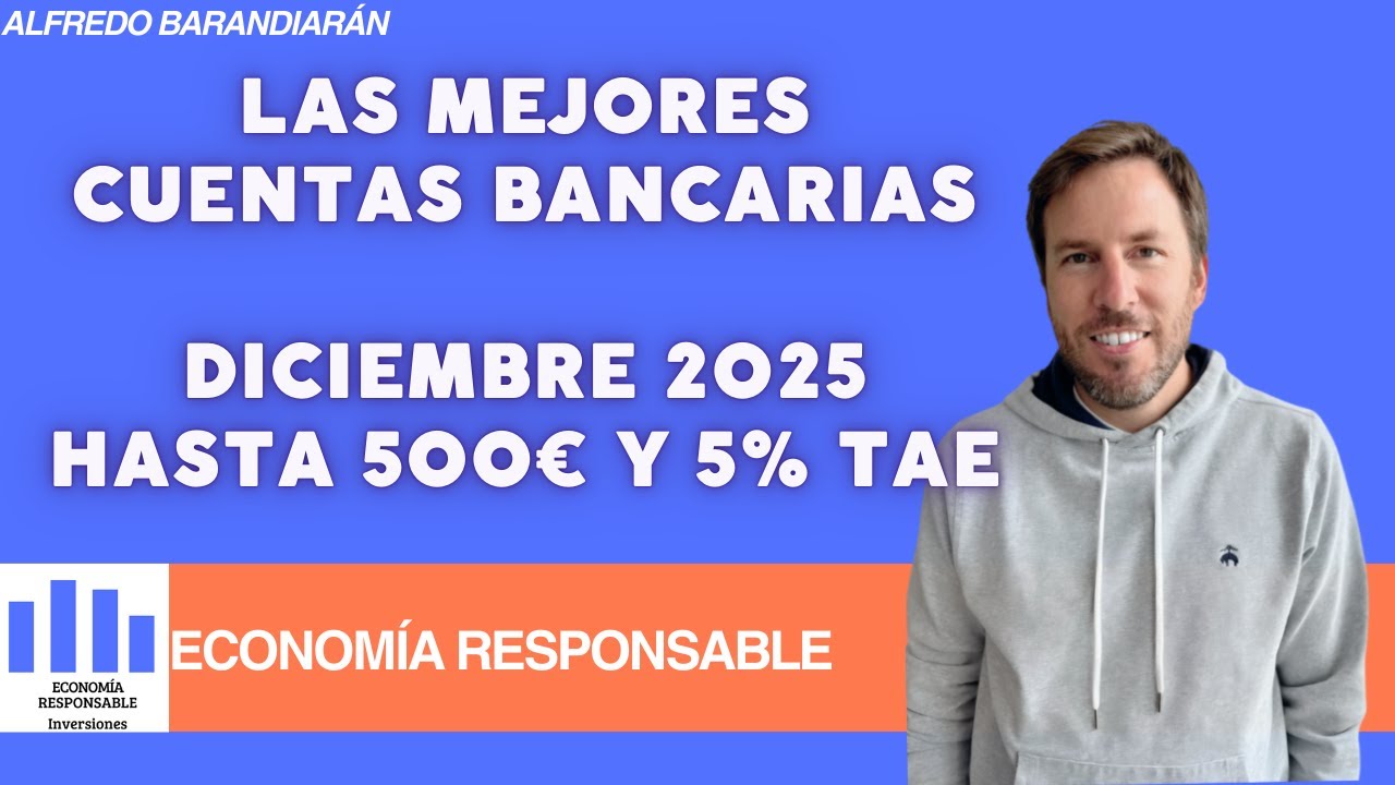 Las mejores cuentas bancarias diciembre 2025: los bancos con las mejores cuentas.