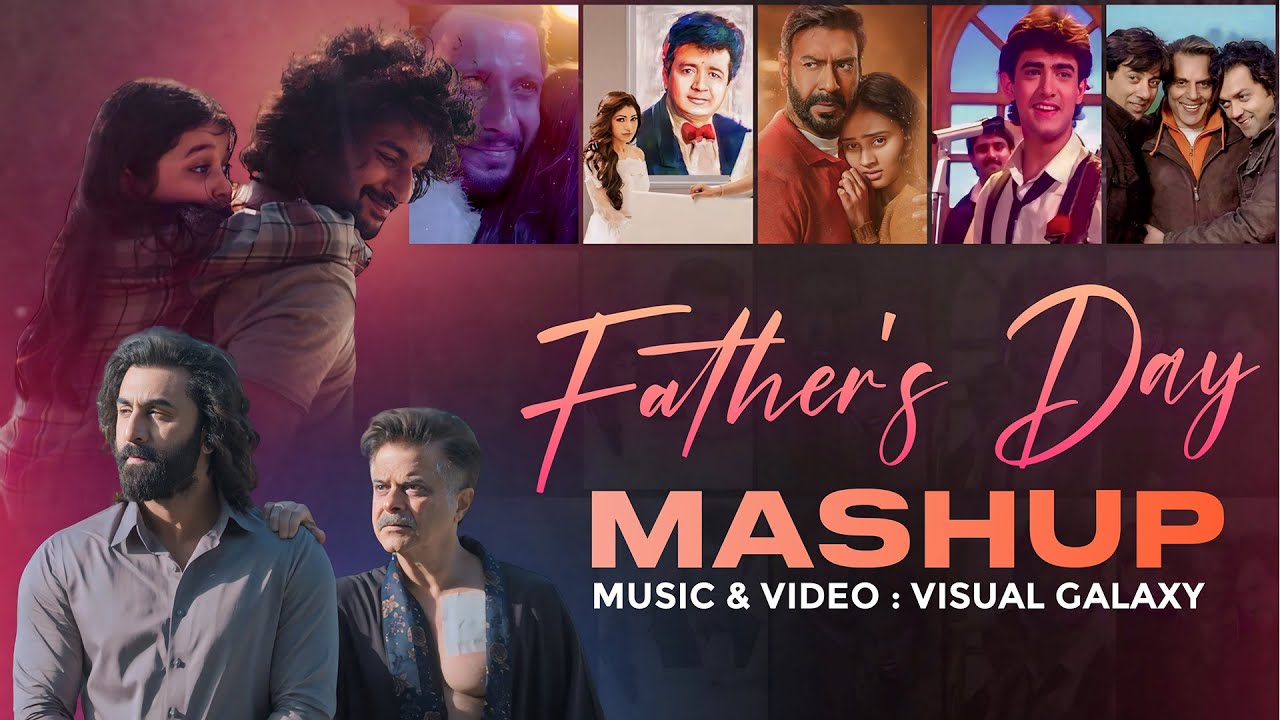 Father's Day Mashup | Visual Galaxy | Father's Day Special 2024 | Jubin Nautiyal | Bollywood Lo-fi