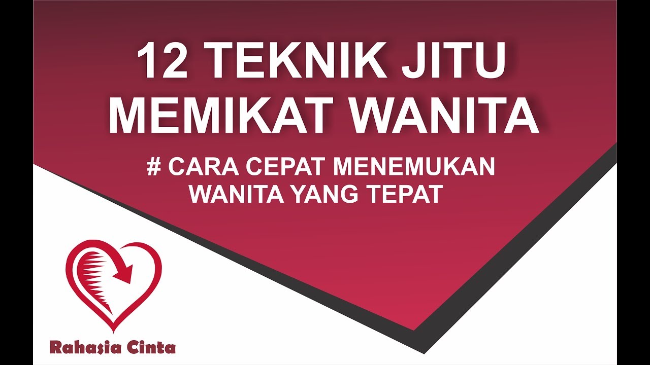 CARA CEPAT MENEMUKAN WANITA YANG TEPAT | 12 TEKNIK JITU MEMIKAT WANITA