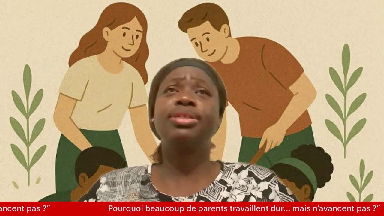 Pourquoi beaucoup de parents travaillent dur… mais n’avancent pas ?”