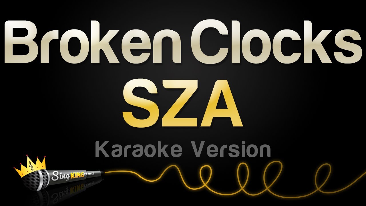 SZA - Broken Clocks (Karaoke Version)