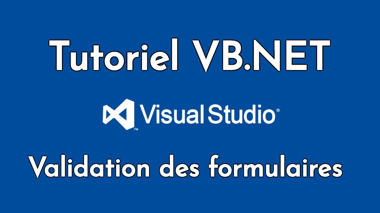 Tutoriel VB.NET : Validation des formulaires