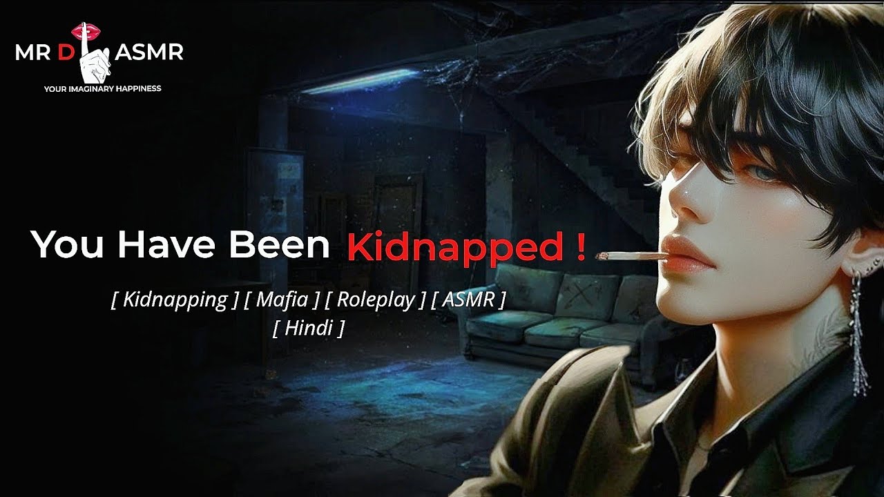 You Have Been Kidnapped! [ Kidnapping ] [ Mafia ] [ Roleplay ] [ ASMR ] [ Hindi ] [ M4F ]
