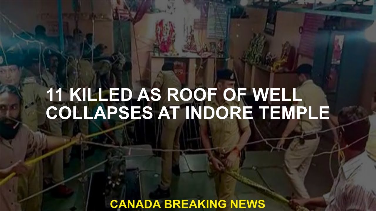 11 killed as roof of well collapses at Indore temple