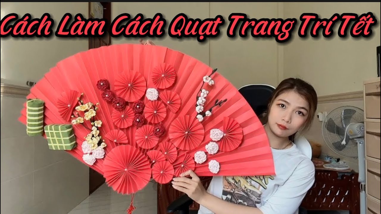 #35 Làm Cánh Quạt Trang Trí Tết