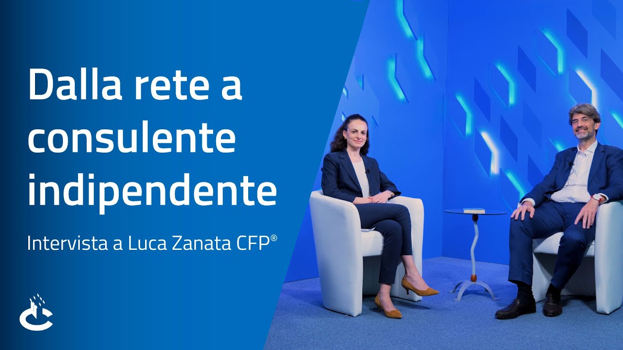 Dalla rete a consulente finanziario indipendente | Intervista a Luca Zanata CFP®