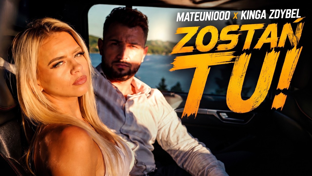 MATEUNIOOO x Kinga Zdybel - Zostań Tu (Official Video 2026)