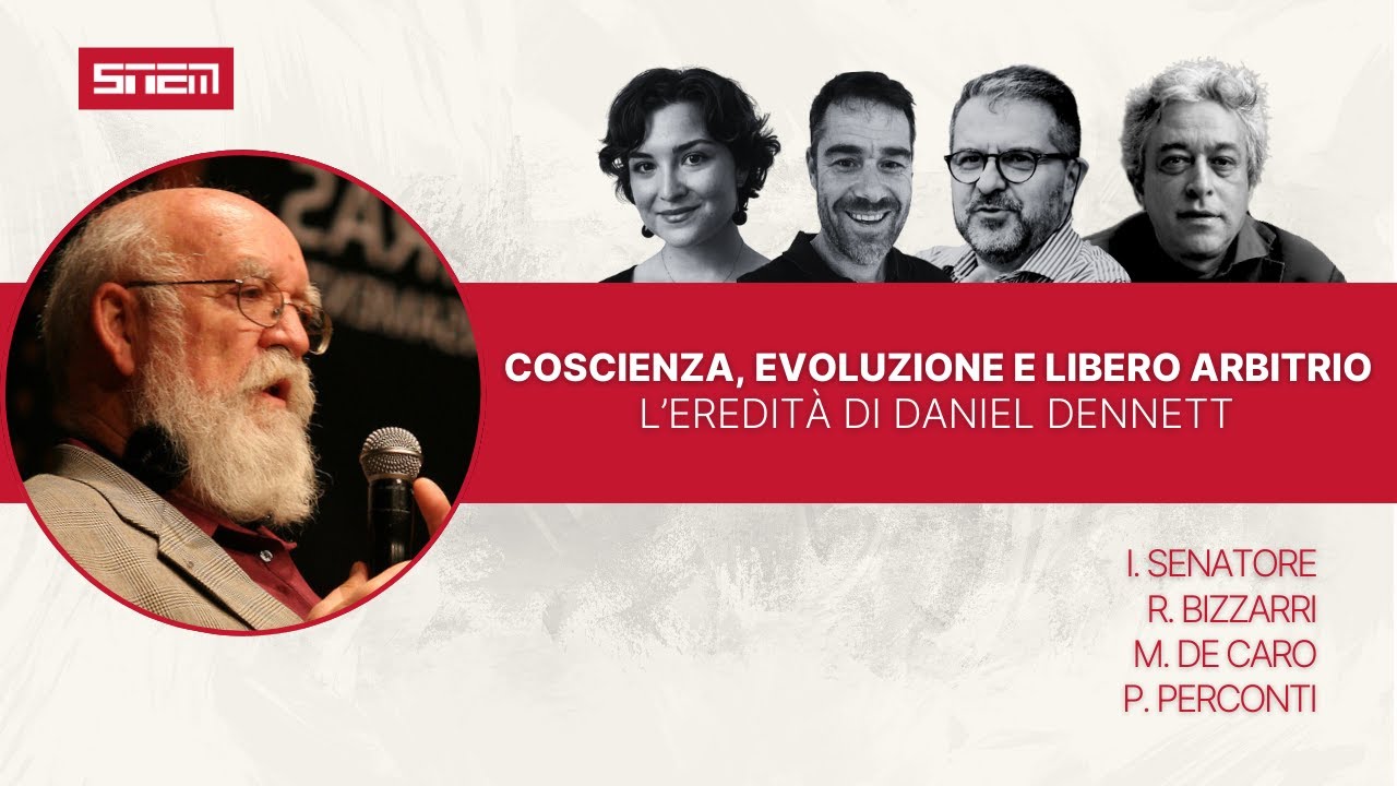 Coscienza, Evoluzione e Libero Arbitrio: l’Eredità di Daniel Dennett | con M. De Caro e P. Perconti