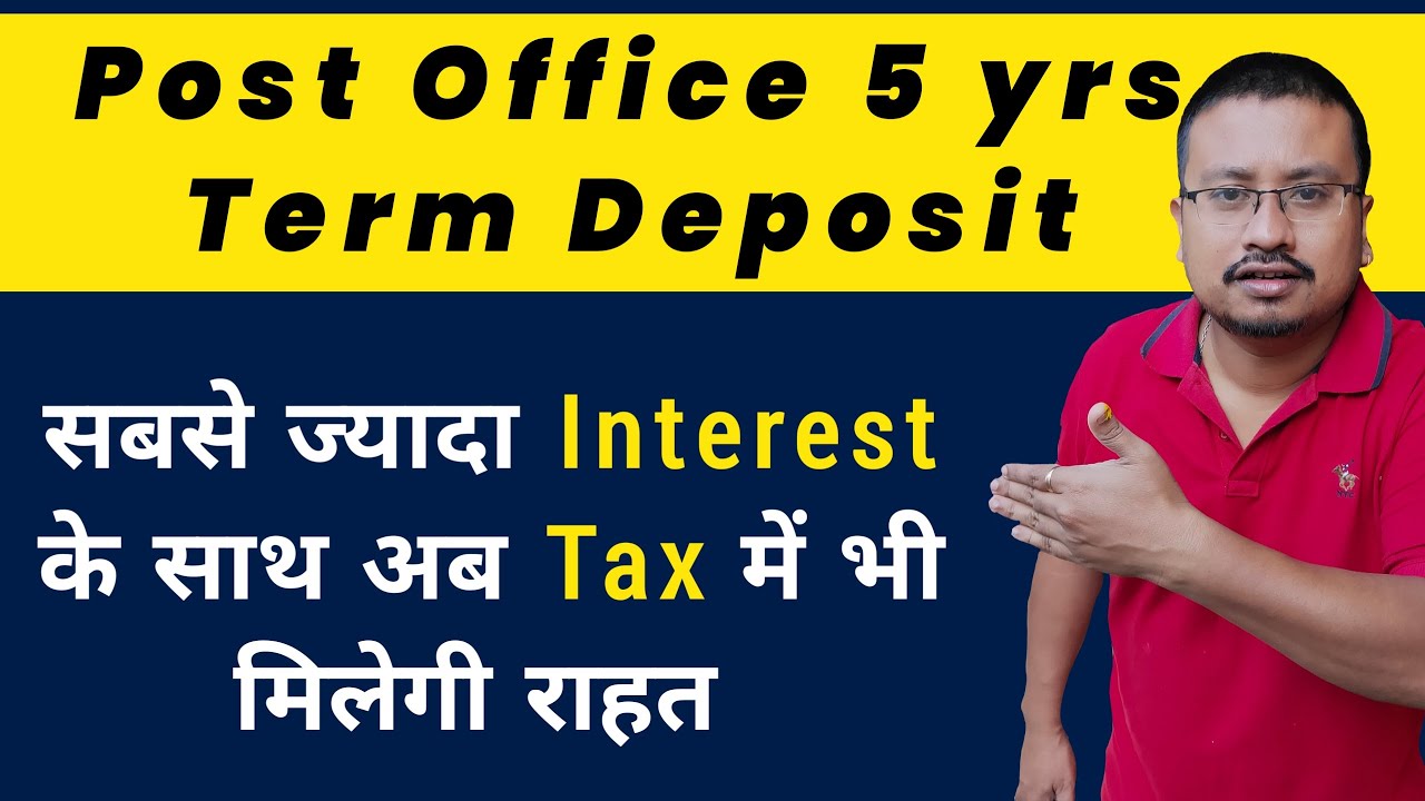 Post Office 5 years FD New Benefits in 2024 | Post Office 5 years Time Deposit New Rules in 2024