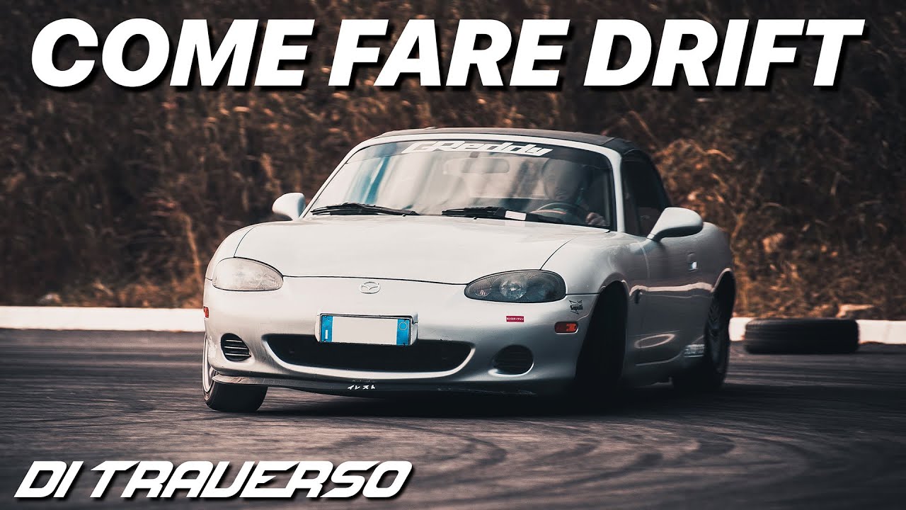 COME FARE DRIFT - HOW TO DRIFT - Tutorial | Mazda Mx-5 drift | DI TRAVERSO