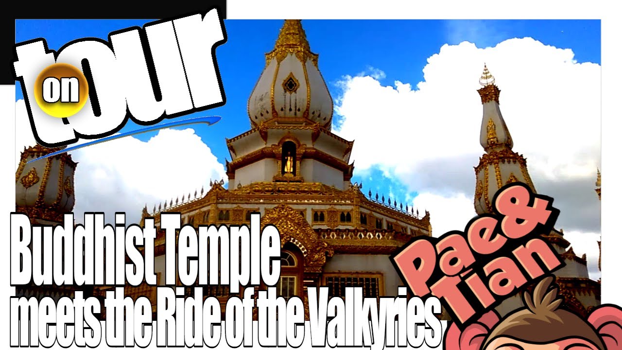 Thai Buddhist Temple meets Ride of the Valkyries - Mukdahan, Thailand | on tour |