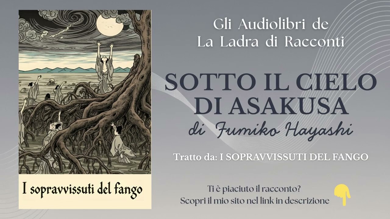 L'amore nato sotto le macerie: SOTTO IL CIELO DI ASAKUSA di Fumiko Hayashi - Audiolibro integrale
