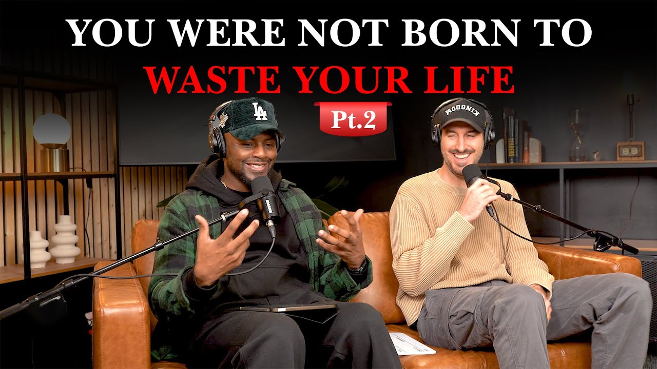 Episode 5   You Were Not Born To Waste Your Life Pt. 2