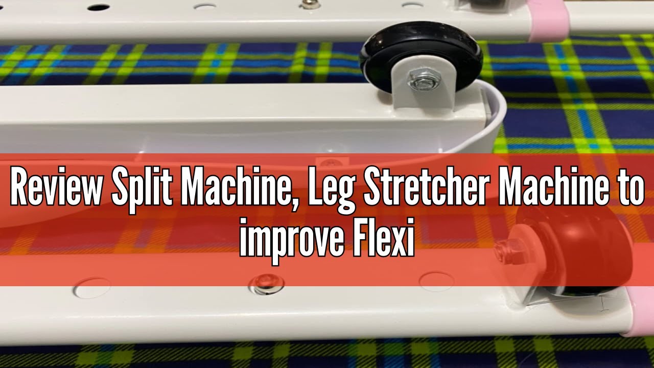 Review Split Machine, Leg Stretcher Machine to improve Flexibility and Quality of Stretching, Equipm