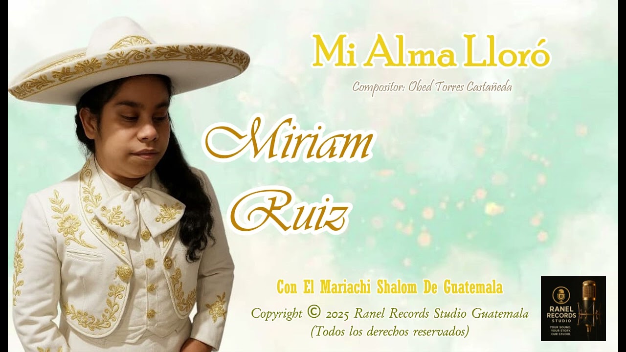 MI ALMA LLORO   MIRIAM RUIZ