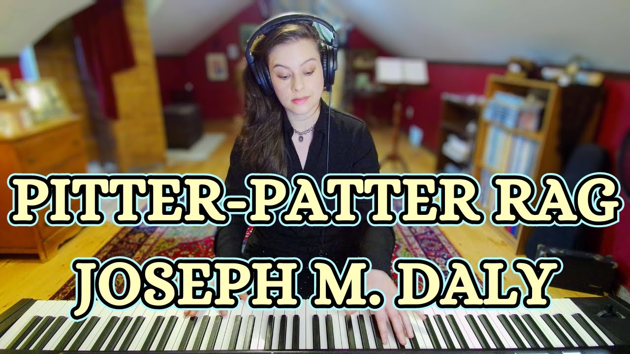 Pitter-Patter Rag - Joseph M. Daly (1910) Ragtime Piano Solo