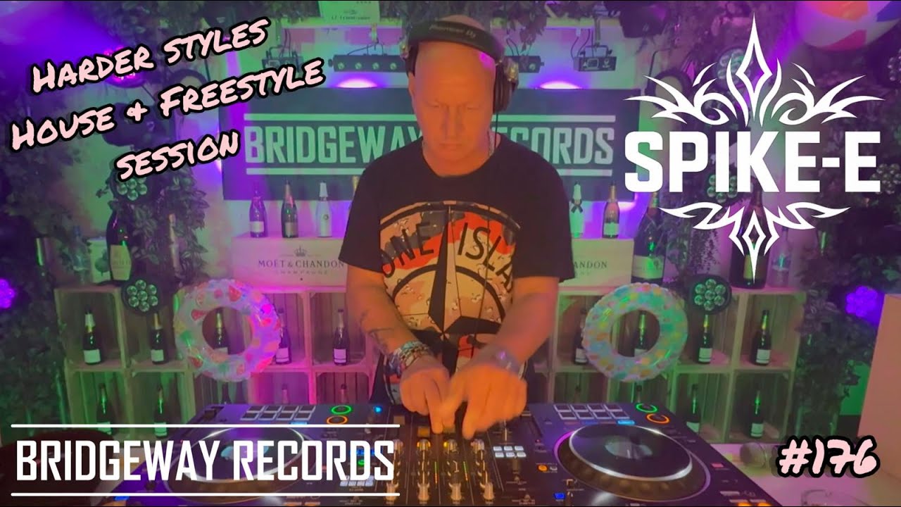 BRIDGEWAY RECORDS Presents ' Spike-E ' #176 || Harderstyles Session || Freestyle || 90,s House | 4K