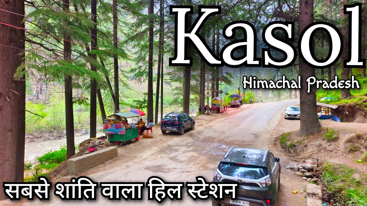 Kasol Himachal Pradesh !! Manikaran Himachal !! Bhuntar to Kasol !! Chandigarh to Kasol