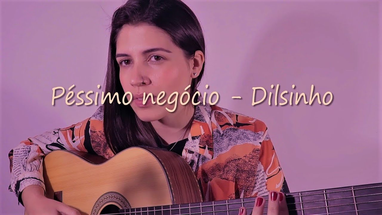Péssimo Negócio - Dilsinho || Marina Aquino (cover)