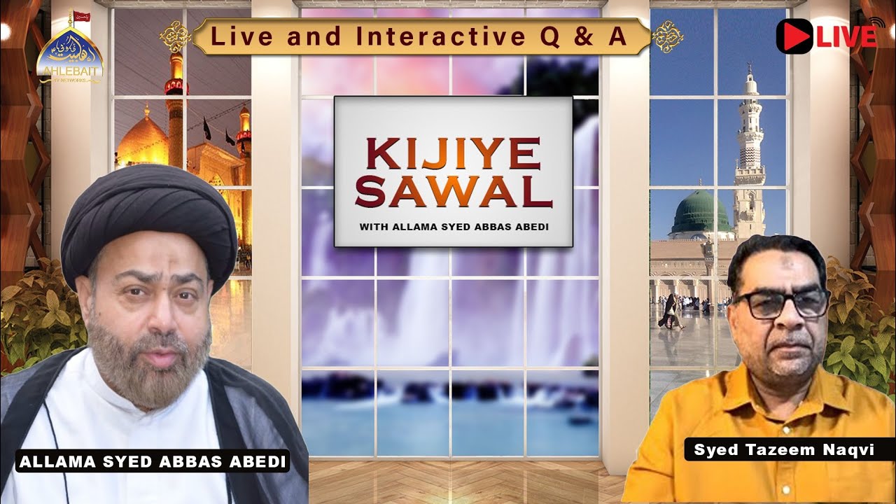 🔴 LIVE Kijiye Sawal | Agha Syed Abbas Abedi | Syed Tazeem Naqvi | Ahlebait TV | 30th Jan. 2026