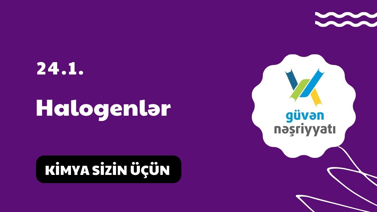 Güvən kimya test toplusu | 24.1. Halogenlər.