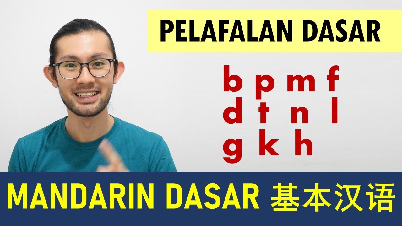 Dasar 03: Pelafalan Pinyin: b p m f , d t n l , g k h  (PLUS LATIHAN)
