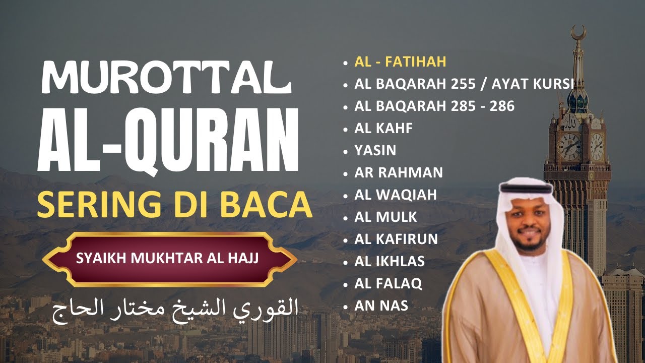 MUROTTAL SYAIKH MUKHTAR AL HAJJ | AL FATIHAH | AL KAHFI | AR RAHMAN | AL WAQIAH | AL MULK | YASIN