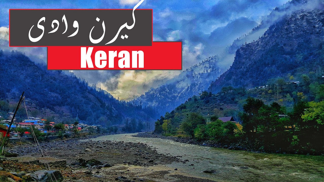 Keran | Neelum Valley | Keran Sector LOC | Azad Kashmir Pakistan | کیرن وادی