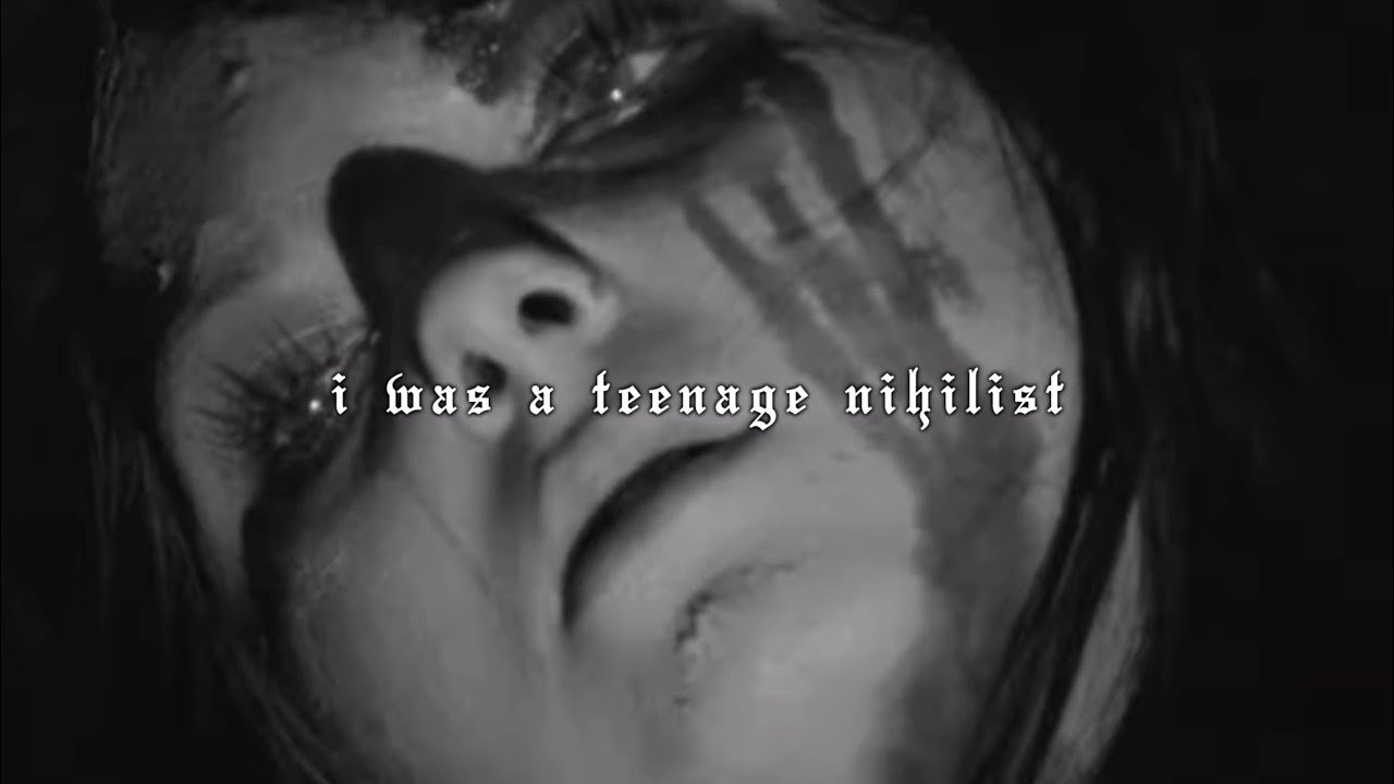 I Was A Teenage Nihilist (Lyric Video)
