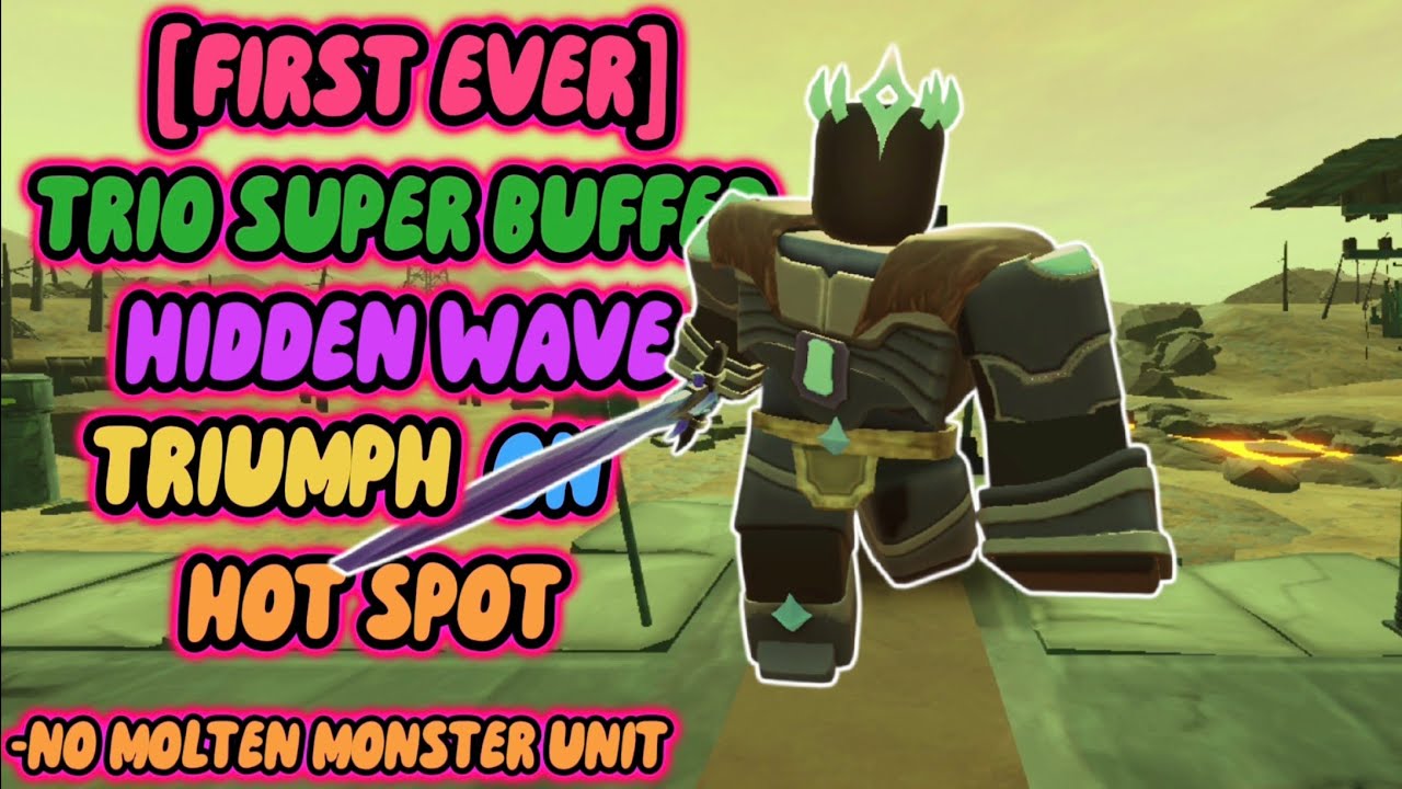 [FIRST EVER] Trio SUPER-BUFFED Hidden Wave Triumph On Hot Spot || Roblox Tower Defense Simulator