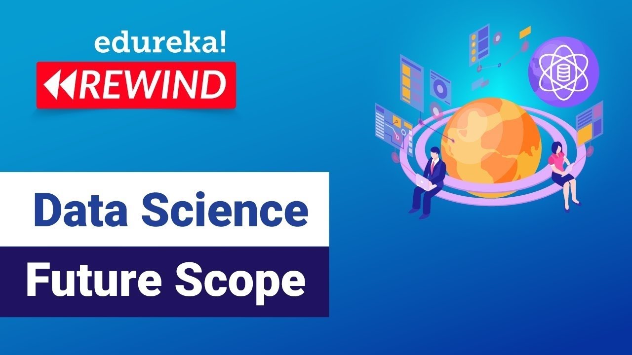 Data Science Future Scope  | Data Science Career Trends in 2023  | Edureka  Rewind