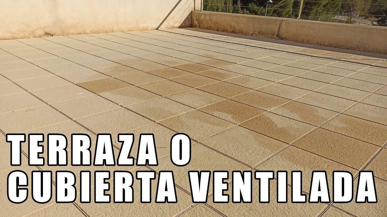 Terraza ventilada construcci&oacute;n y limpieza. Construction and maintenance of ventilated terraces.