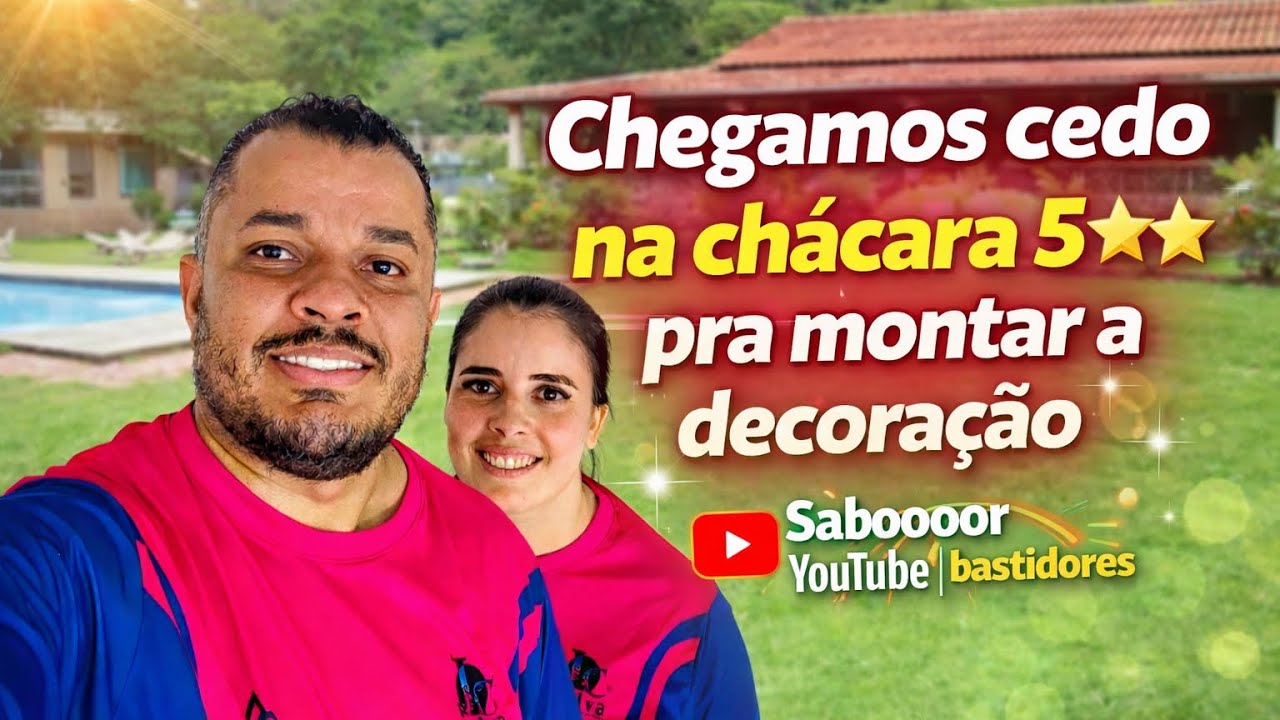 Chegamos cedo na chácara 5⭐️ pra montar a decoração da Tiana 💚 Sabooooor YouTube |Bastidores