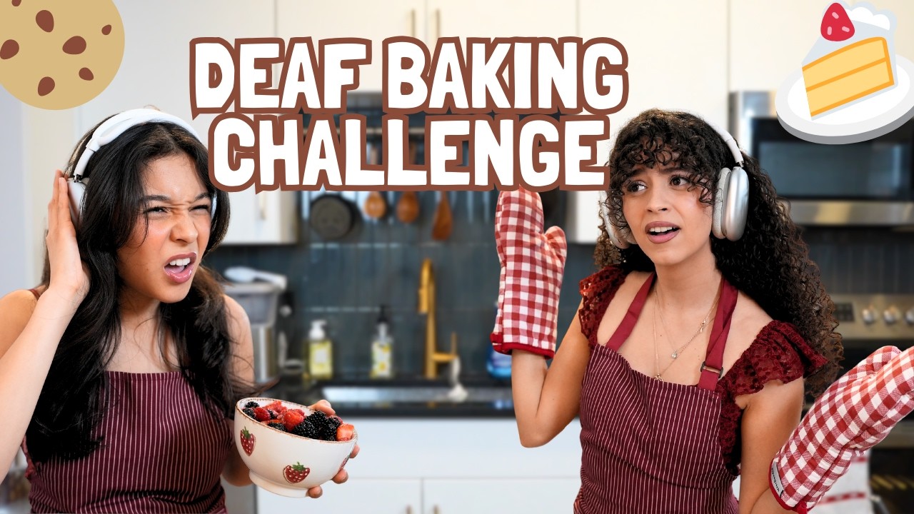DEAF BAKING CHALLENGE!