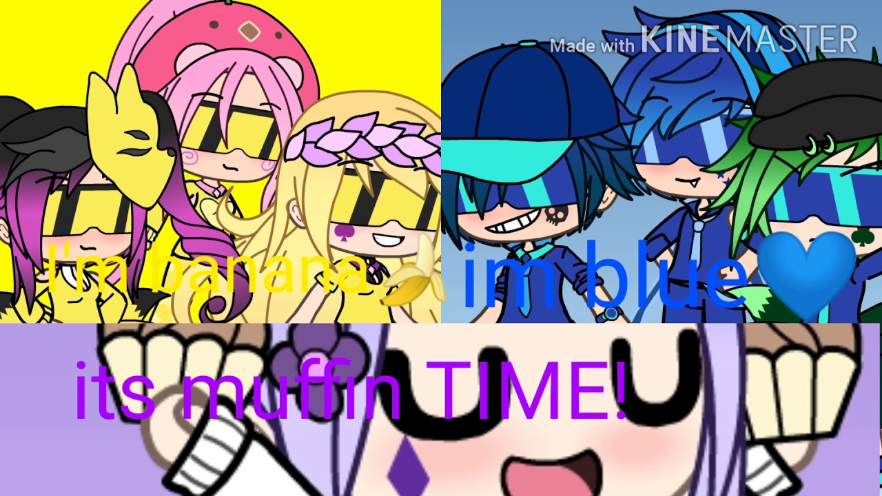 I'm banana🍌vs I'm blue💙vs it's muffin time
