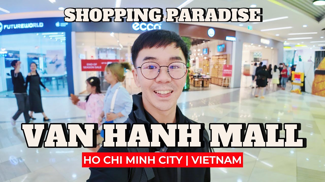 VIETNAM SAIGON VẠN HẠNH MALL: Your Ultimate Shop and Eat Guide Tour