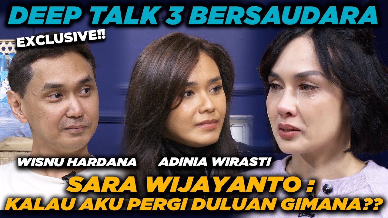 TANGIS PECAH SARA WIJAYANTO MINTA MAAF KE SAUDARANYA‼️ ADA APA⁉️ | BICARA SARA WIJAYANTO