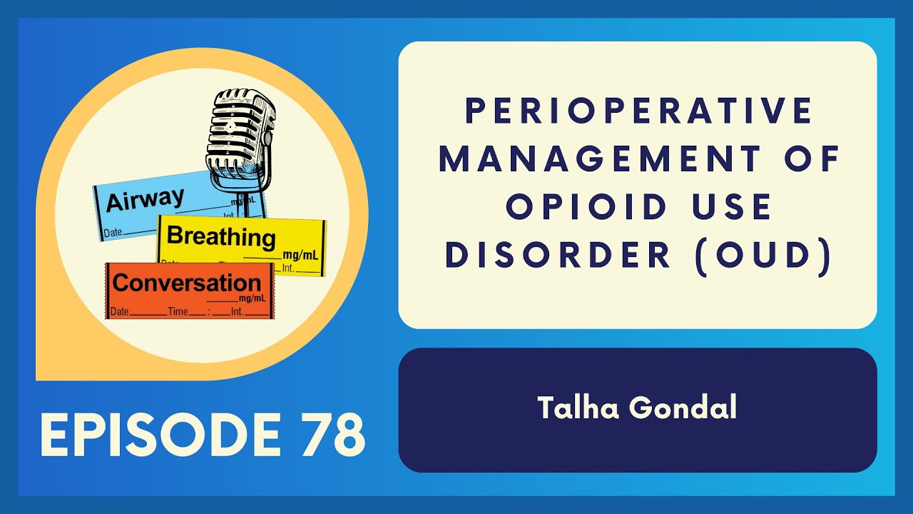 Perioperative Management of Opioid Use Disorder (OUD) | Ep 78 | ABC Podcast