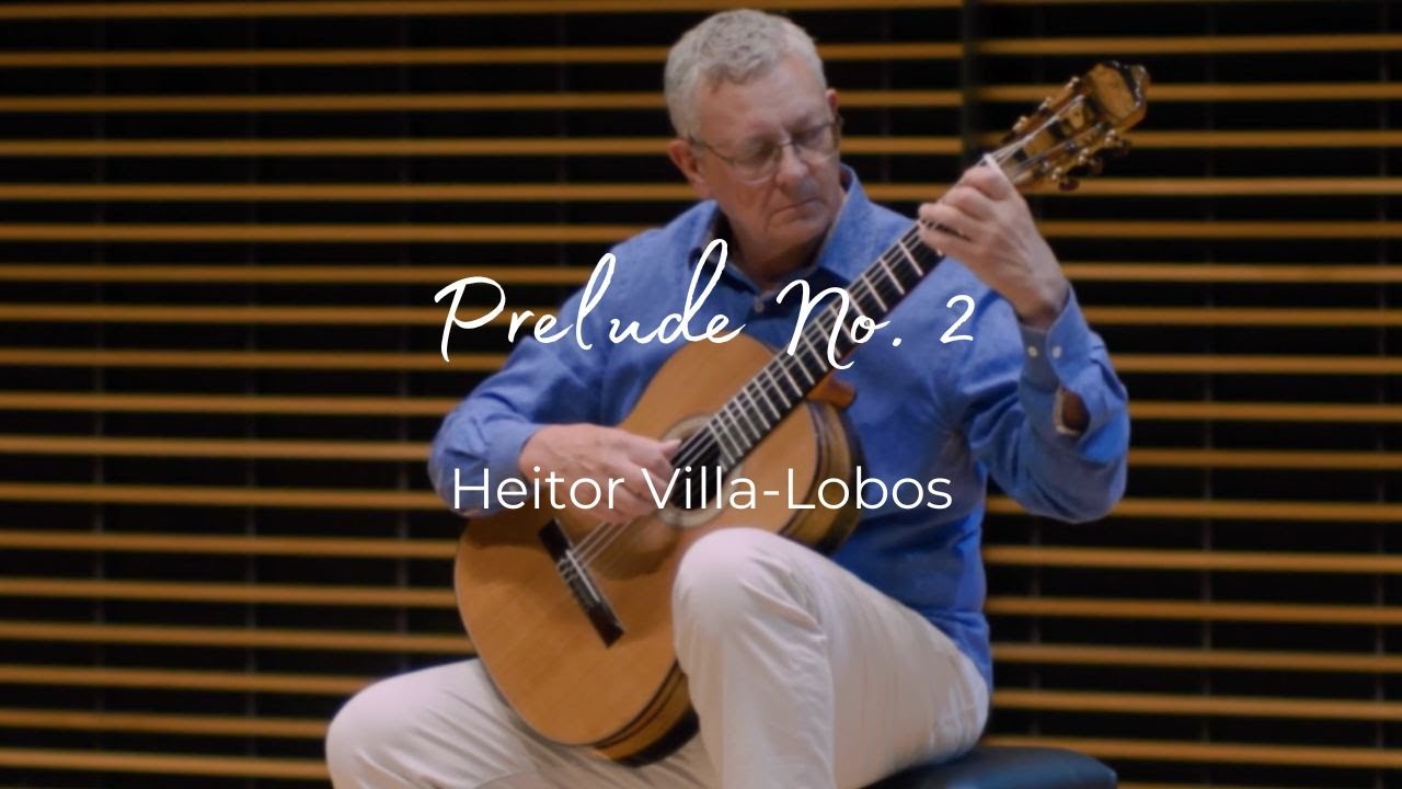 Villa Lobos Prelude 2 - Christopher Laughlin, Guitar