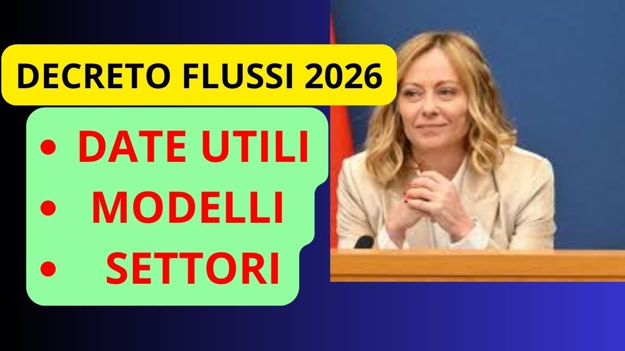 ♦️ DECRETO FLUSSI 2026: DATE PRECOMPILAZIONE - MODELLI E SETTORI E DATA CLICK DAY PER NULLA OSTA