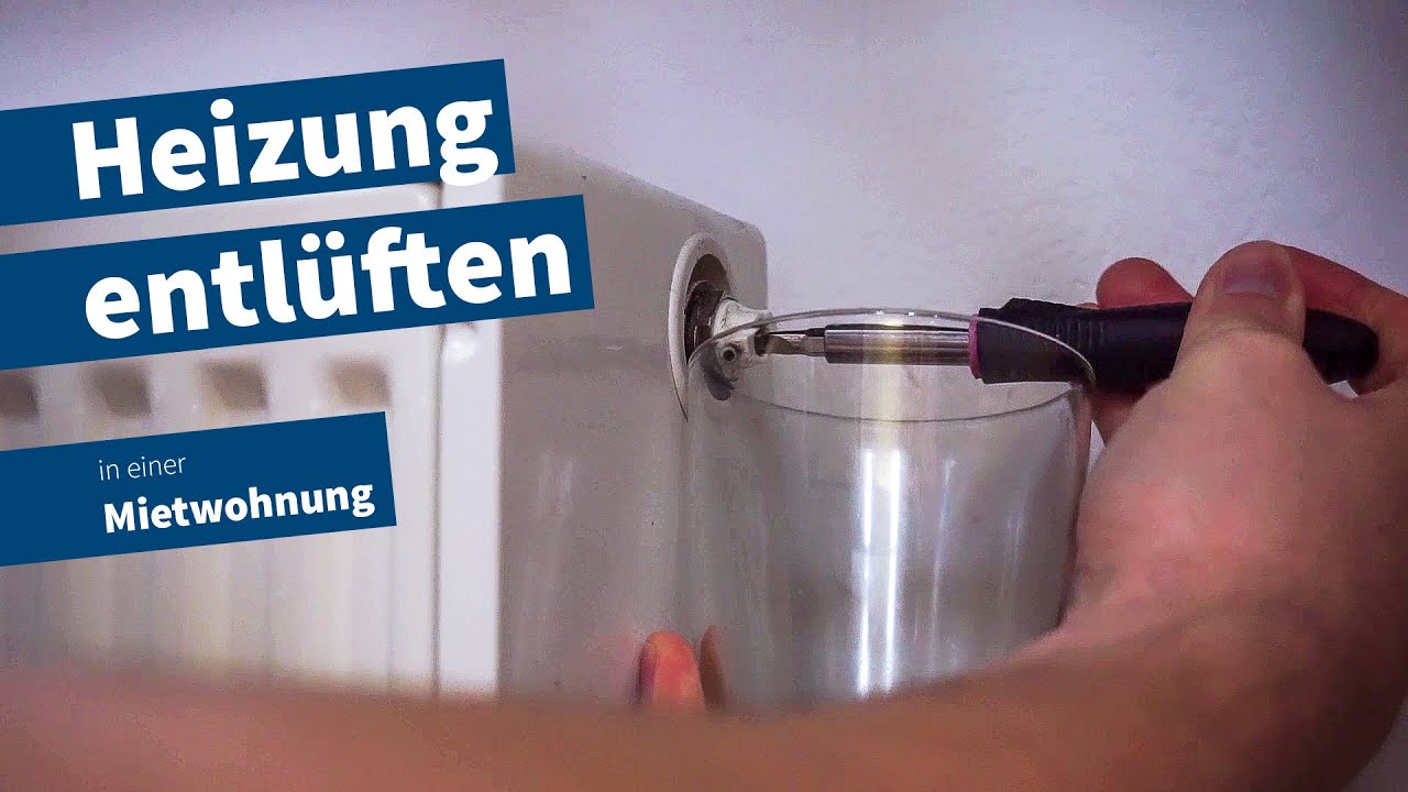 Heizung entl&uuml;ften &ndash; Anleitung f&uuml;r Mietwohnung &ndash; Schnell und einfach Luft aus Heizk&ouml;rper ablassen