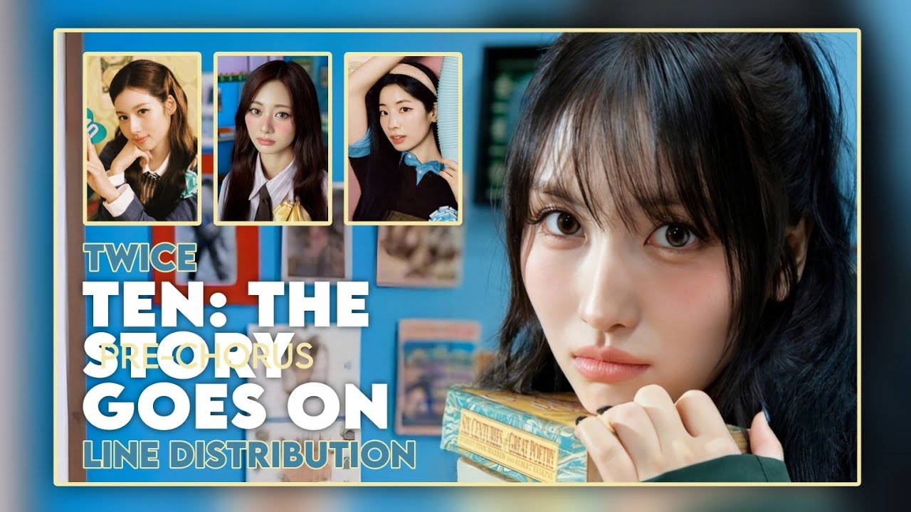 TWICE (트와이스) - ‘TEN: THE STORY GOES ON’ (PRE-CHORUS) ~ Line Distribution